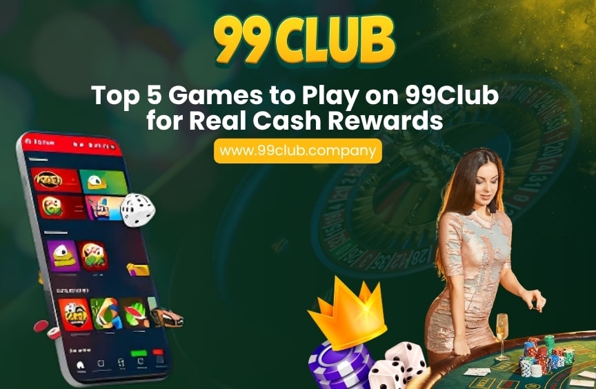 Best 5 Games to Play on 99Club for Cash Rewards